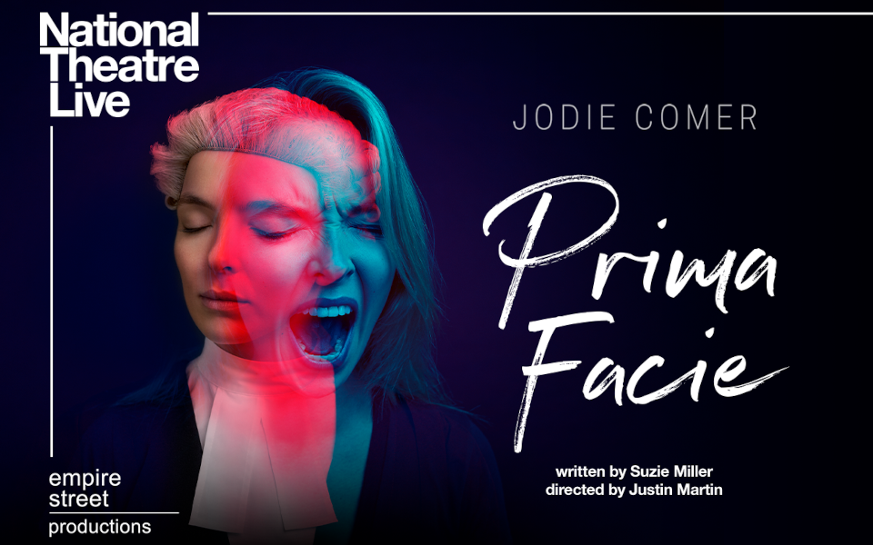NT Live: Prima Facie National Theatre poster for Prima Facie, Jodie Comer is shown wearing a barrister's wig and over the top of the photo she is screaming